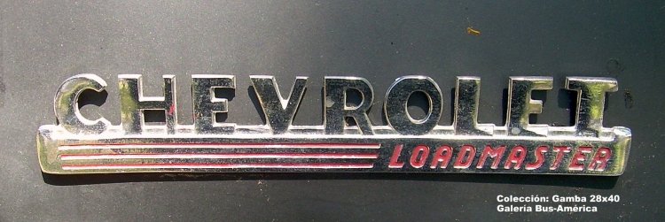 Insignia de Chevrolet 1947-1953
Muchas veces nos preguntamos ¿Cuales eran "Loadmaster"?
Hasta ahora todas las pick-up y camiones de la marca, que he 
visto, llevan esa leyenda, bajo la palabra Chevrolet

Colección: Gamba 28x40
Palabras clave: Gamba / Chivo