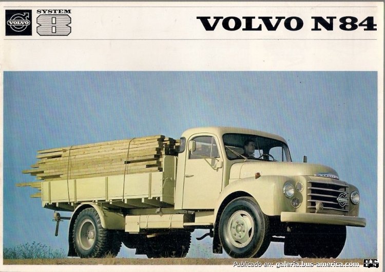 Volvo
Folleto publicado a la venta en "ebay"

http://www.ebay.es/itm/Volvo-N-84-Truck-1966-UK-Market-Sales-Brochure-84-41-84-44-84-47-/181457045594
